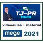TJ PR Juiz Estadual - 2ª Fase (MEGE 2021.2) Tribunal de Justiça do Paraná
